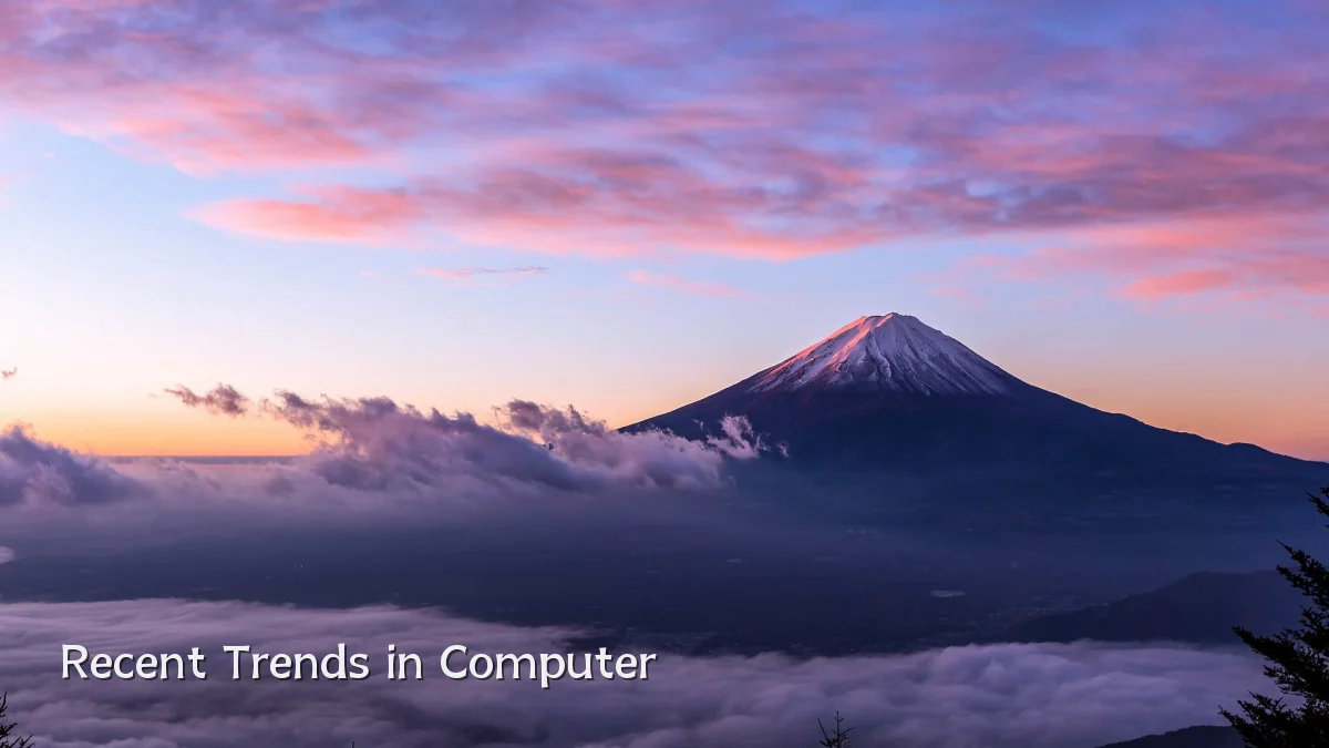 Recent Trends in Computer