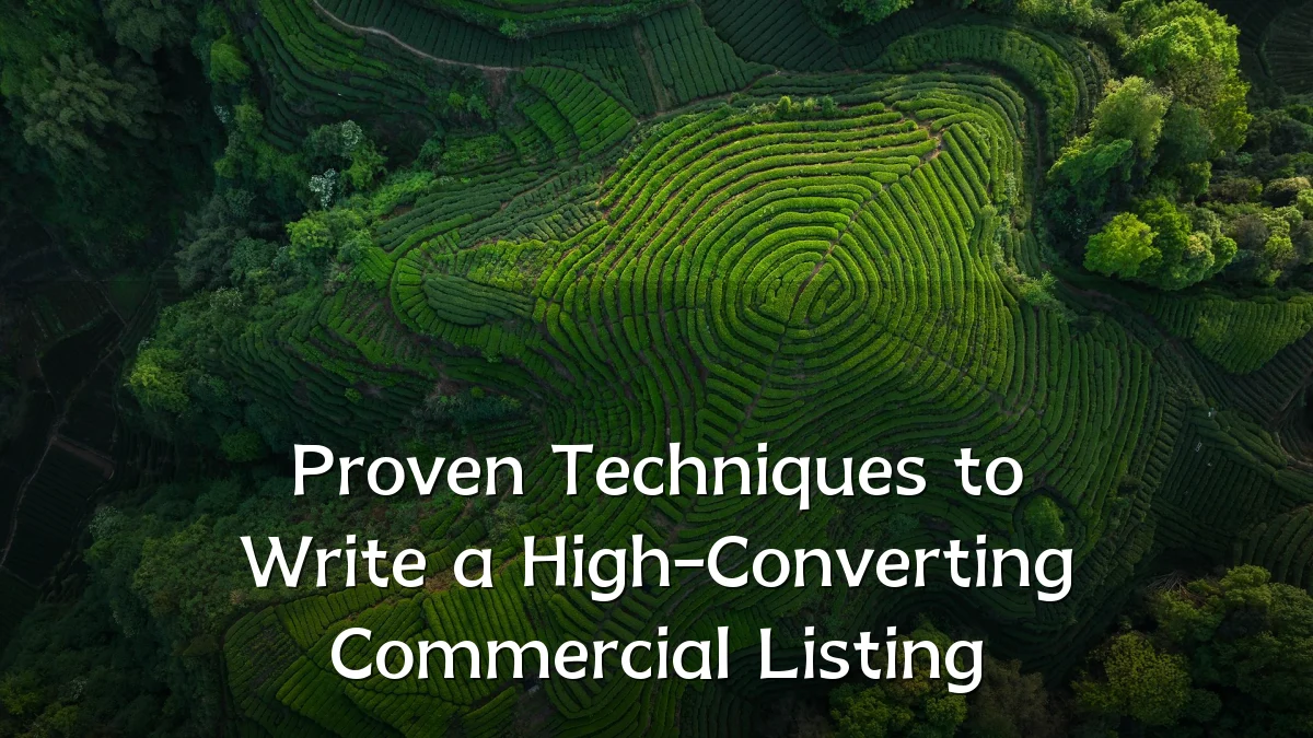 Proven Techniques to Write a High-Converting Commercial Listing