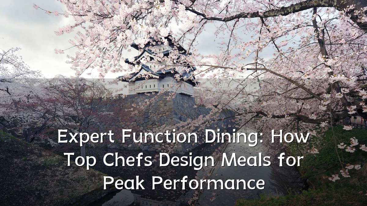 Expert Function Dining: How Top Chefs Design Meals for Peak Performance